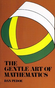 Cover of: The Gentle Art of Mathematics by Daniel Pedoe