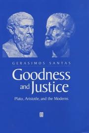 Cover of: Goodness and Justice: Plato, Aristotle, and the Moderns