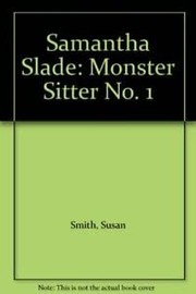 Cover of: Monster-sitter by Susan Smith