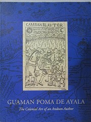 Cover of: Guaman Poma De Ayala: The Colonial Art of an Andean Author