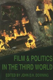 Cover of: Film & politics in the Third World by edited by John D.H. Downing.