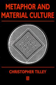 Cover of: Metaphor and material culture by Christopher Y. Tilley