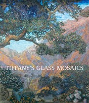 Cover of: Tiffany's glass mosaics by Kelly A. Conway