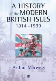 A history of the modern British Isles, 1914-1999 : circumstances, events, and outcomes
