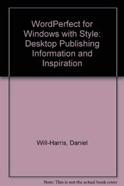 Cover of: WordPerfect for Windows with style: desktop publishing inspiration & information