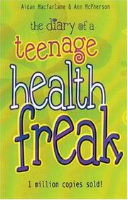 The diary of a teenage health freak