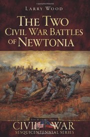 Cover of: The two Civil War battles of Newtonia: fierce and furious