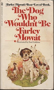 Cover of: The Dog Who Wouldn't Be by Farley Mowat