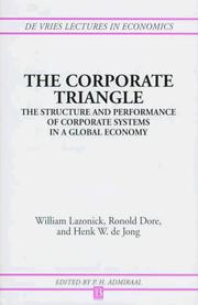 The corporate triangle : the structure and performance of corporate systems in a global economy