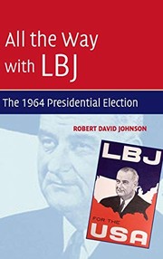 All the way with LBJ by Robert David Johnson