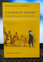 Cover of: O poder do atraso by José de Souza Martins