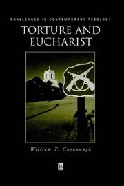 Cover of: Torture and Eucharist: theology, politics, and the body of Christ