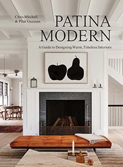Cover of: Patina Modern: A Guide to Collecting and Designing Warm, Timeless Interiors