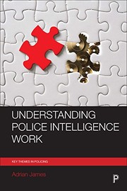 Cover of: Understanding Police Intelligence Work