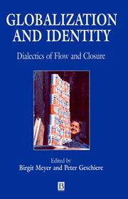 Cover of: Globalization and Identity: Dialectics of Flow and Closure (Development & Change Special Issues)