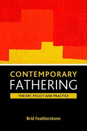 Cover of: Contemporary fathering: theory, policy and practice