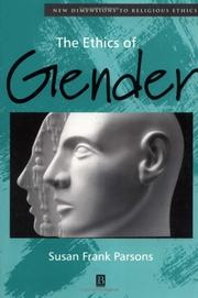 Cover of: The Ethics of Gender (New Dimensions to Religious Ethics)