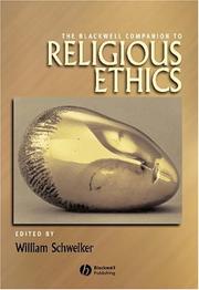 The Blackwell companion to religious ethics