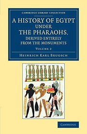 Cover of: History of Egypt under the Pharaohs, Derived Entirely from the Monuments : Volume 2: To Which Is Added a Memoir on the Exodus of the Israelites and the Egyptian Monuments