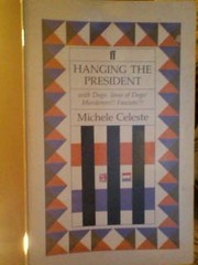 Cover of: Hanging the President by Michele Celeste