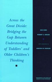 Cover of: Across the Great Divide: Bridging the Gap Between Understanding of Toddlers' and Other Children's Thinking (Monographs of the Society for Research in Child Development)