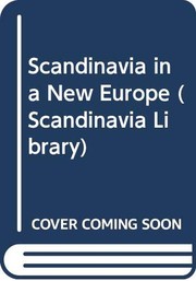 Cover of: Scandinavia in a new Europe