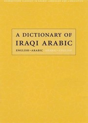 A dictionary of Iraqi Arabic by B. E. Clarity, Karl Stowasser