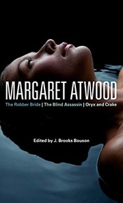 Cover of: Margaret Atwood: The robber bride, The blind assassin, Oryx and Crake