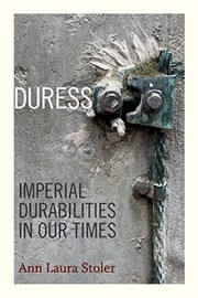 Cover of: Duress: Colonial Durabilities in Our Times