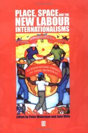Cover of: Place, Space and the New Labour Internationalisms (Antipode Book Series)