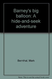 Cover of: Barney's big balloon by Mark Bernthal