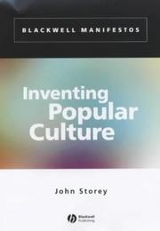 Cover of: Inventing popular culture: from folklore to globalization