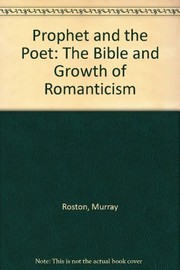 Cover of: Prophet and the Poet: The Bible and Growth of Romanticism