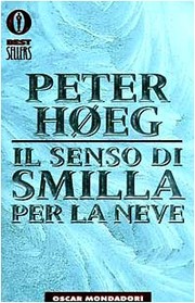 Cover of: Il senso di smilla per la neve. by Peter Høeg