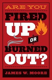 Cover of: Are you fired up or burned out?
