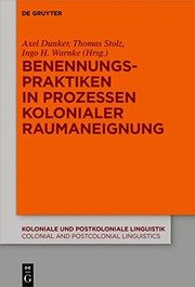 Cover of: Benennungspraktiken in Prozessen Kolonialer Raumaneignung