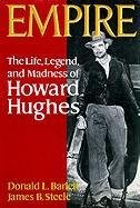 Cover of: Empire: The Life, Legend, and Madness of Howard Hughes