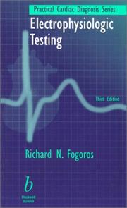 Electrophysiologic testing by Richard N. Fogoros