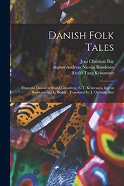 Cover of: Danish Folk Tales: From the Danish of Svend Grundtvig, E. T. Kristensen, Ingvor Bondesen and L. Budde; Translated by J. Christian Bay