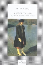 Cover of: La Senorita Smila Y Su Especial Percepcion De La Nieve