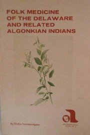 Cover of: Folk Medicine of the Delaware & Related Algonkian Indians by Gladys Tantaquidgeon