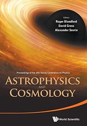 Cover of: Astrophysics and Cosmology - Proceedings of the 26th Solvay Conference on Physics