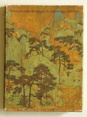 Cover of: Chinese Art Under the Mongols: Yuan Dynasty, 1279-1368.