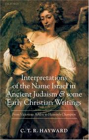 Interpretations of the name Israel in ancient Judaism and some early Christian writings : from victorious athlete to heavenly champion