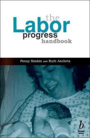 Cover of: The Labor Progress Handbook: Early Interventions to Prevent and Treat Dystocia
