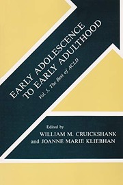 Cover of: Early adolescence to early adulthood: selected papers from the 20th International Conference of the Association for Children and Adults with Learning Disabiblities