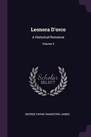 Cover of: Leonora D'orco: A Historical Romance; Volume 3