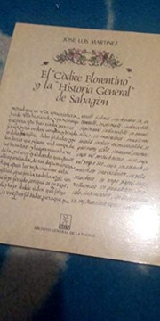 Cover of: El " Códice florentino" y la "Historia general" de Sahagún