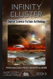 Cover of: Infinity Cluster: Digital Science Fiction Short Story