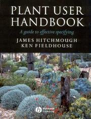 Plant user handbook : a guide to effective specifying / edited by James Hitchmough and Ken Fieldhouse